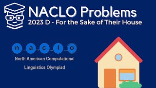 NACLO 2023 (D) For The Sake of Their House