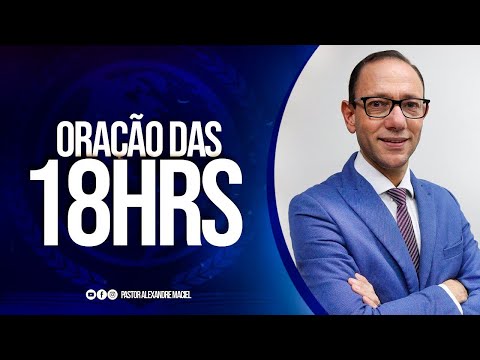 ORAÇÃO DOS MILAGRES - ORAÇÃO DAS 18H  - 16/10/2023