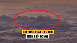 Phi công phát hiện UFO trên Biển Đông?