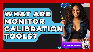 What Are Monitor Calibration Tools? - The Hardware Hub