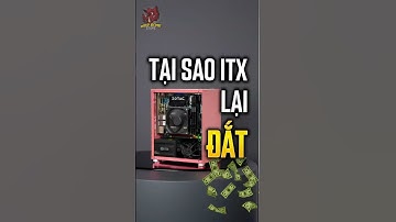 Tại sao ITX lại ĐẮT hơn Case thường?! #120yenlang