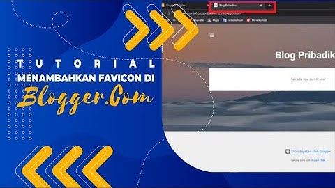 Tutorial Menambahkan Favicon di Blogger || 2022 || Pemula
