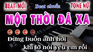 MỘT THỜI ĐÃ XA KARAOKE TONE NỮ | SONG NHIEN KARAOKE