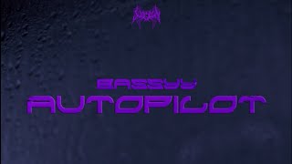 BASSYY - AUTOPILOT (OFFICIAL LYRIC VIDEO) ποΈ
