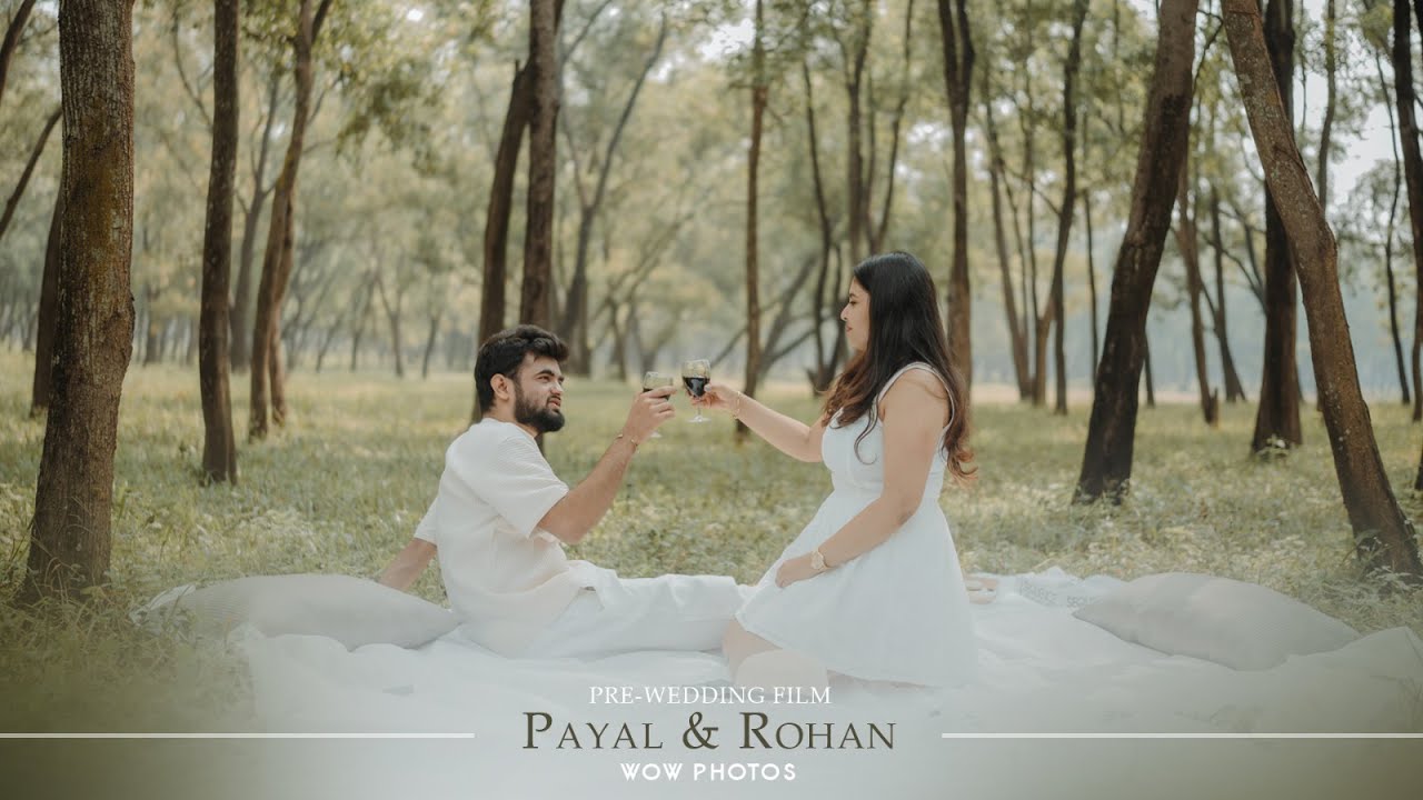 BEST  PRE-WEDDING FILM // PAYAL & ROHAN // WOW PHOTOS // 2025