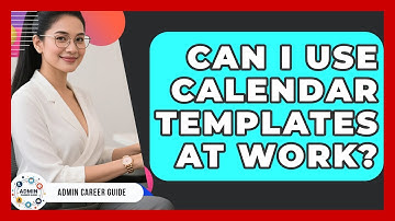 Can I Use Calendar Templates At Work? - Admin Career Guide