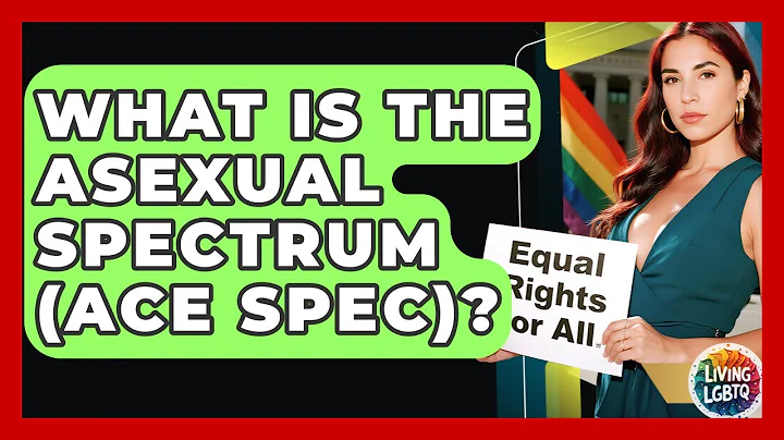 What Is The Asexual Spectrum (Ace Spec)? - Living LGBTQ