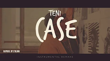 Teni - Case (Instrumental) | ReProd. by S'Bling