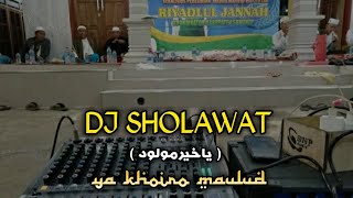 Dj Sholawat Ya Khoiro Maulud