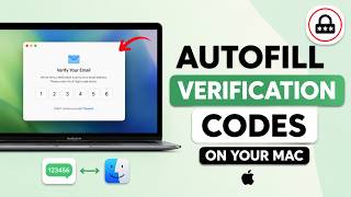 How to Autofill Verification Codes on Your Mac