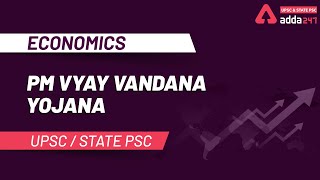 PM VYAY VANDANA YOJANA | ECONOMICS | UPSC & STATE PSC | ADDA247