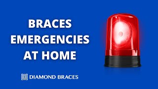 How to Handle Braces Emergencies at Home