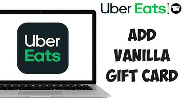 How to Add Vanilla Gift Card to Uber Eats 2024