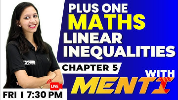 Plus One Maths | Menti | Linear Inequalities Part 3 | Chapter 5 | Exam Winner