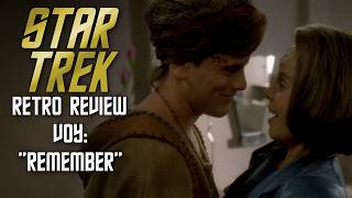 Star Trek Retro Review: Remember (VOY) | Woke Trek!