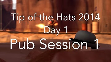 TotH 2014 - Day 1 | Pub Session 1