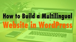 How to Build a Multilingual Website in WordPress - WP The Podcast EP 753