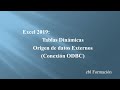 Excel 2019: Tablas Dinámicas (ODBC - Orígenes de datos Externos)