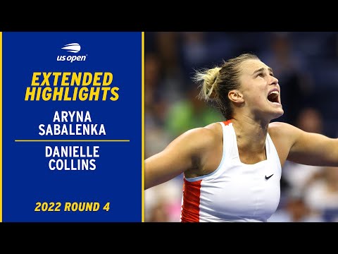 Danielle collins vs. Aryna sabalenka extended highlights | 2022 us open round 4