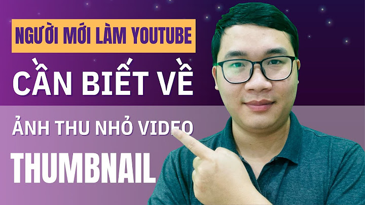 Hướng dẫn chỉnh sửa ảnh video trên yoytube