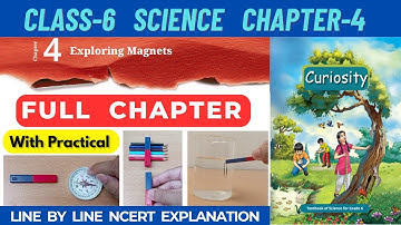 Class 6 Science Curiosity Chapter 4 Exploring Magnets Full Chapter #class6science