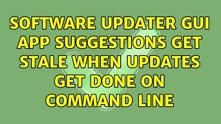 Software Updater gui app suggestions get stale when updates get done on command line screenshot 4