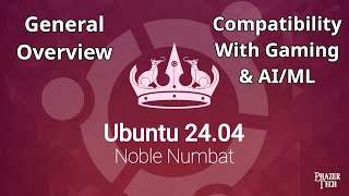 Ubuntu 24.04 - General Overview & Compatibility With Gaming & AI/ML Apps