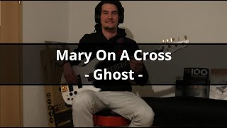 Mary On A Cross - Ghost ( bass cover #19 )
