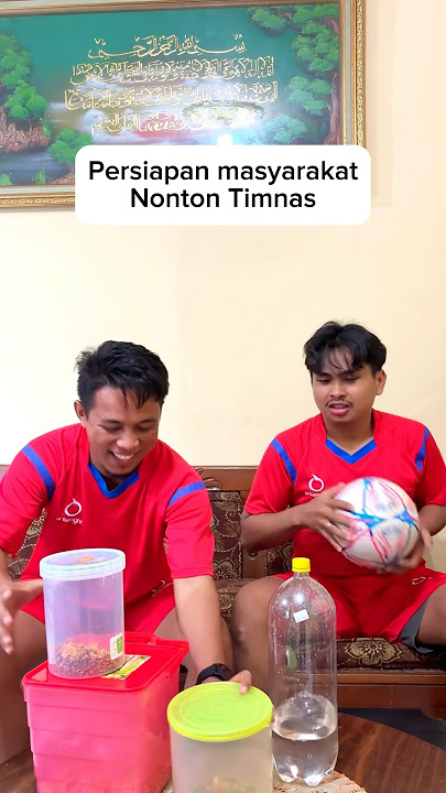 Persiapan nonton timnas