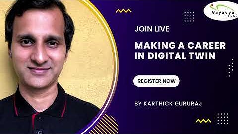 Digital Twin webinar by Karthick Gururaj