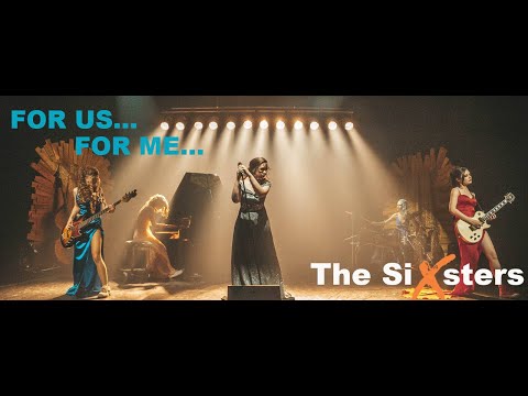The Sixsters - For us... For me... (official video 2023)