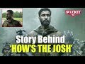 Vicky Kaushal Wanted To Change The Viral Line ‘How’s The Josh’ | Uri: The Surgical Strike