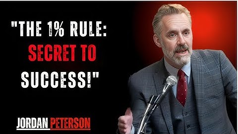 The 1% Rule Small Daily Improvements That Lead to Massive Success, Must Watch, #JordanPeterson