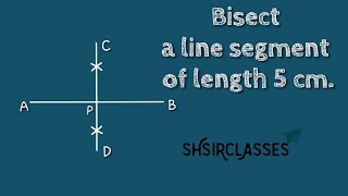 Famous How to bisect a line segment of length 5cm. shsirclasses. Wealth