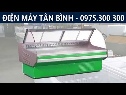 Bán tủ mát thịt nguội, tủ trưng bày thịt, tủ thịt tươi, cá biển sạch, xúc xích