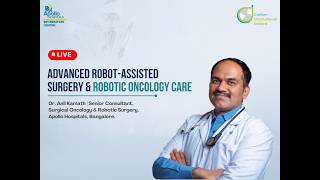 Live Q&A: Advanced Robot-Assisted Surgery & Robotic Oncology Care with Dr. Anil Kamath