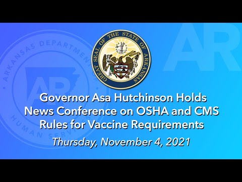 LIVE: Governor Asa Hutchinson Holds News Conference on OSHA and CMS Rules for Vaccine Requirements