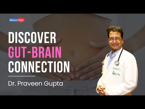 Discover Gut Brain Connection with Dr. Praveen Gupta