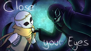 Close your Eyes | Nightmare and Dream