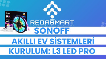 SONOFF L3 Led PRO Kurulum - REQASMART Sonoff Akıllı Ev Sistemleri Türkiye Distribütörü