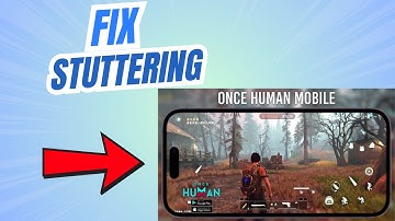 How to Fix Once Human Mobile Stuttering, Freezing or keeps stopping on Android/IOS