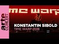 Konstantin sibold  time warp 2018 full set hires  arte concert