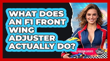 What Does An F1 Front Wing Adjuster Actually Do? - Pole Position Experts