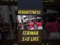 REGGAEFITNESSLZ NA FEIRINHA. prof. Marcelo