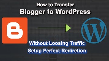 How to transfer to Blogger Blog to WordPress Free - Without Loosing Traffic