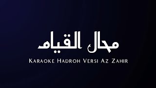 Mahalul qiyam | Karaoke Hadroh Versi Az-Zahir