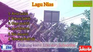 Lagu Nias || Ama Laizu, Fokasi Sakòi, Gege wukhò, Anak Medan, Bòi Amo'e dan Yawasa Badòdò