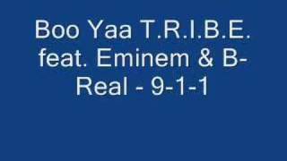 Boo Yaa T.R.I.B.E. feat. Eminem &amp; B-Real - 9-1-1