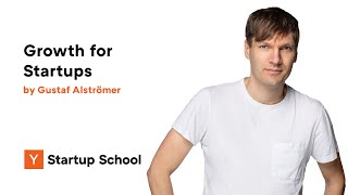Gustaf Alströmer - Growth for Startups