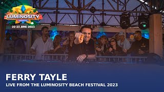 Ferry Tayle live at Luminosity Beach Festival 2023 #LBF23